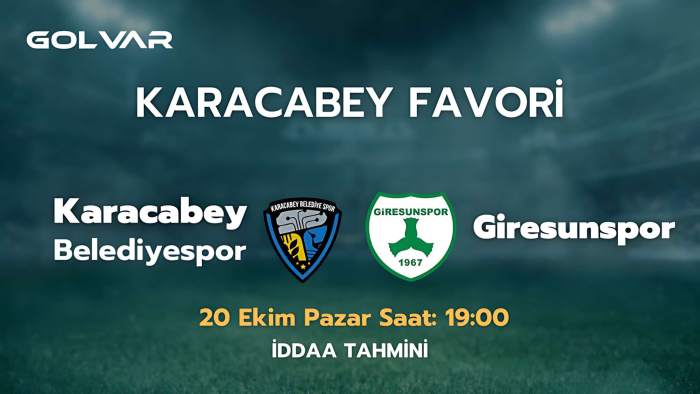 KARACABEY FAVORİ! 20 EKİM Karacabey Belediye-Giresunspor İddaa Tahmini