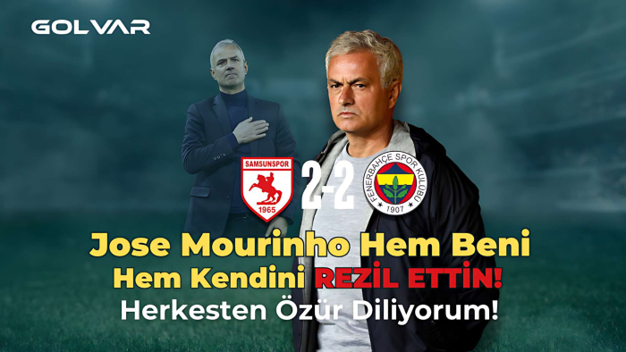 Jose Mourinho Hem Beni Hem Kendini REZİL ETTİN! Herkesten Özür Diliyorum!
