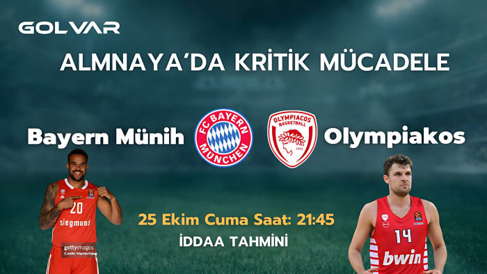 ALMANYA'DA KRİTİK MÜCADELE! 25 EKİM B.MÜNİH-OLYMPİAKOS İDDAA TAHMİNİ