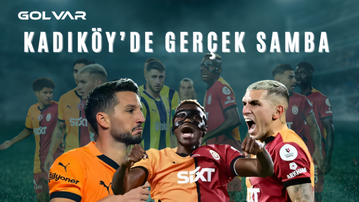 Kadıköy’de gerçek samba | Fenerbahçe - Galatasaray derbi yorumu
