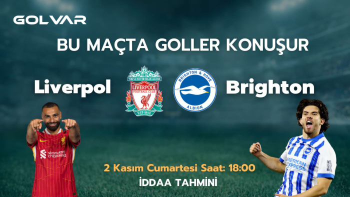 BU MAÇTA GOLLER KONUŞUR! 2 KASIM LİVERPOOL-BRİGHTON İDDAA TAHMİNİ 