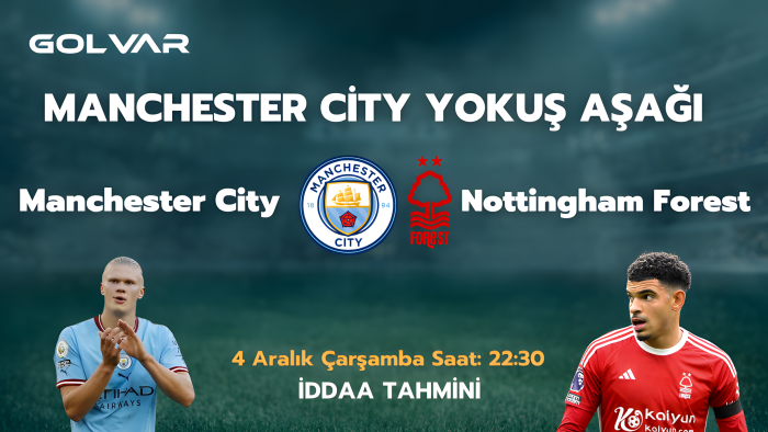 MANCHESTER CİTY YOKUŞ AŞAĞI! 4 ARALIK MANCHESTER CİTY-NOTTİNGHAM İDDAA TAHMİNİ 